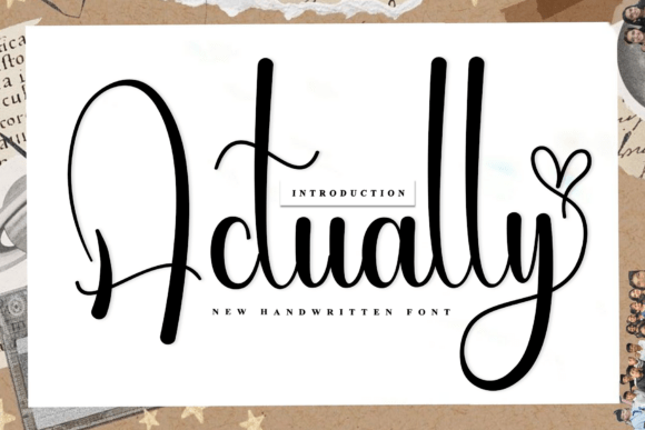 Actually: A Script Font with Artisan Soul