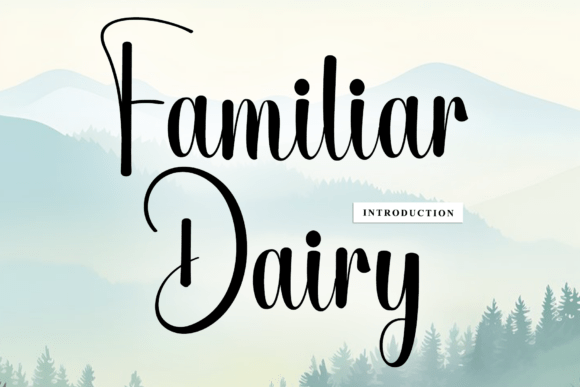 Familiar Dairy: A Script Font with Artisanal Soul